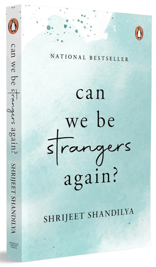 Can We be Strangers Again?: A National Bestseller (Shrijeet Shandilya)